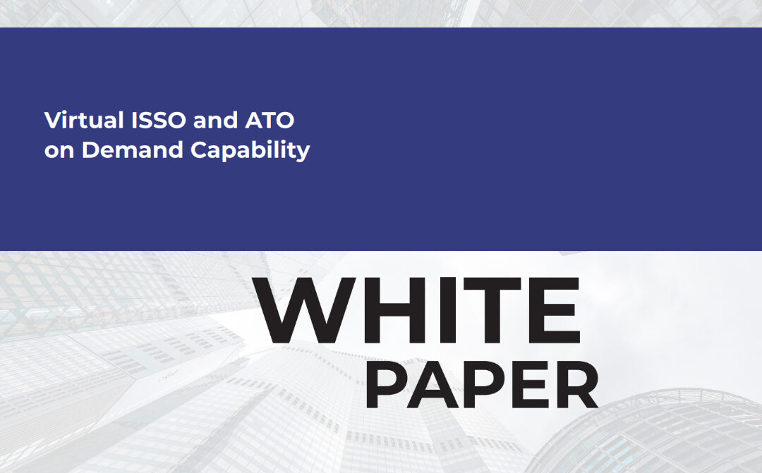 Virtual ISSO and ATO on Demand to Transform Cybersecurity